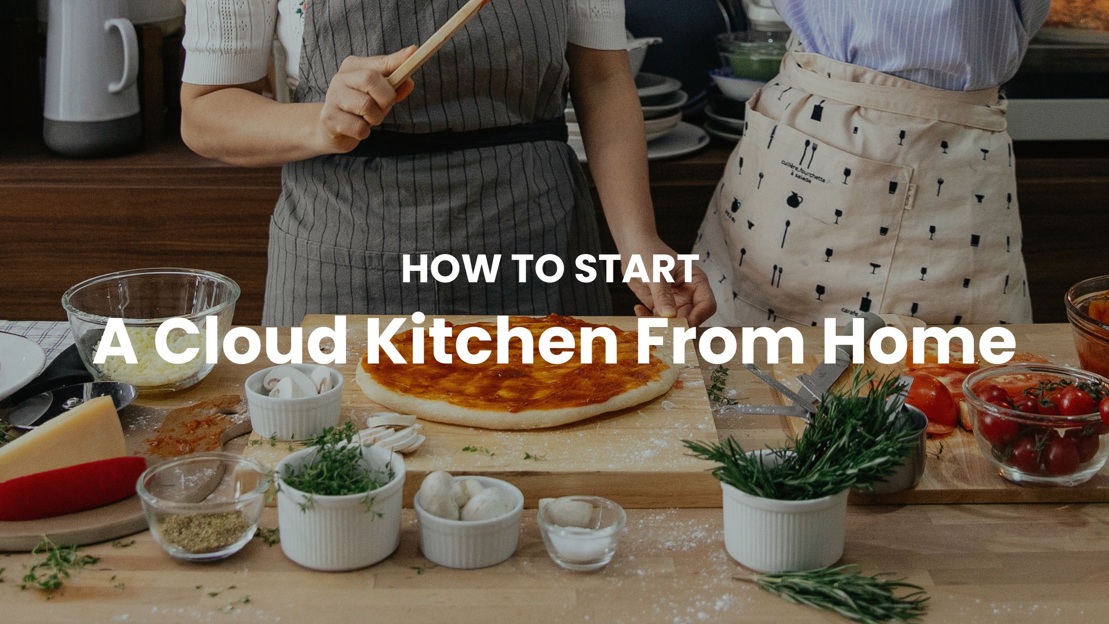 How to Start a Cloud Kitchen from Home in India (2025) : A Complete Guide